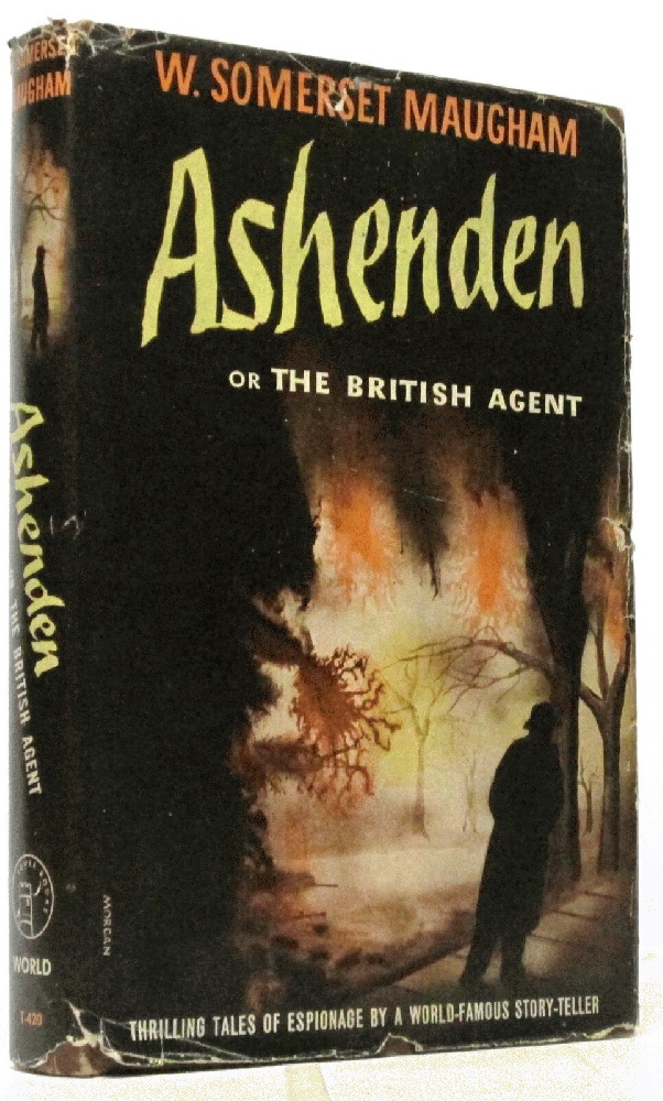 Ashenden or the British Agent: W. Somerset Maugham