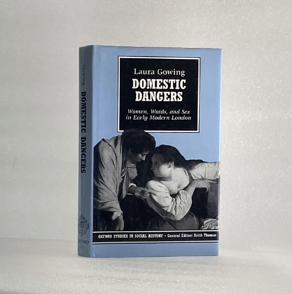 Domestic Dangers: Women, Words, and Sex in Early Modern London (Oxford  Studies in Social History)